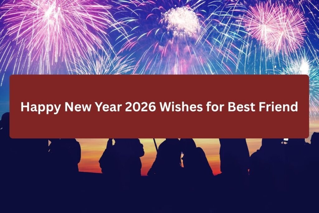 Happy New Year 2026 Wishes for Best Friend