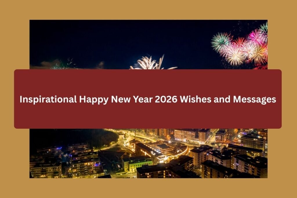 Inspirational Happy New Year 2026 Wishes and Messages
